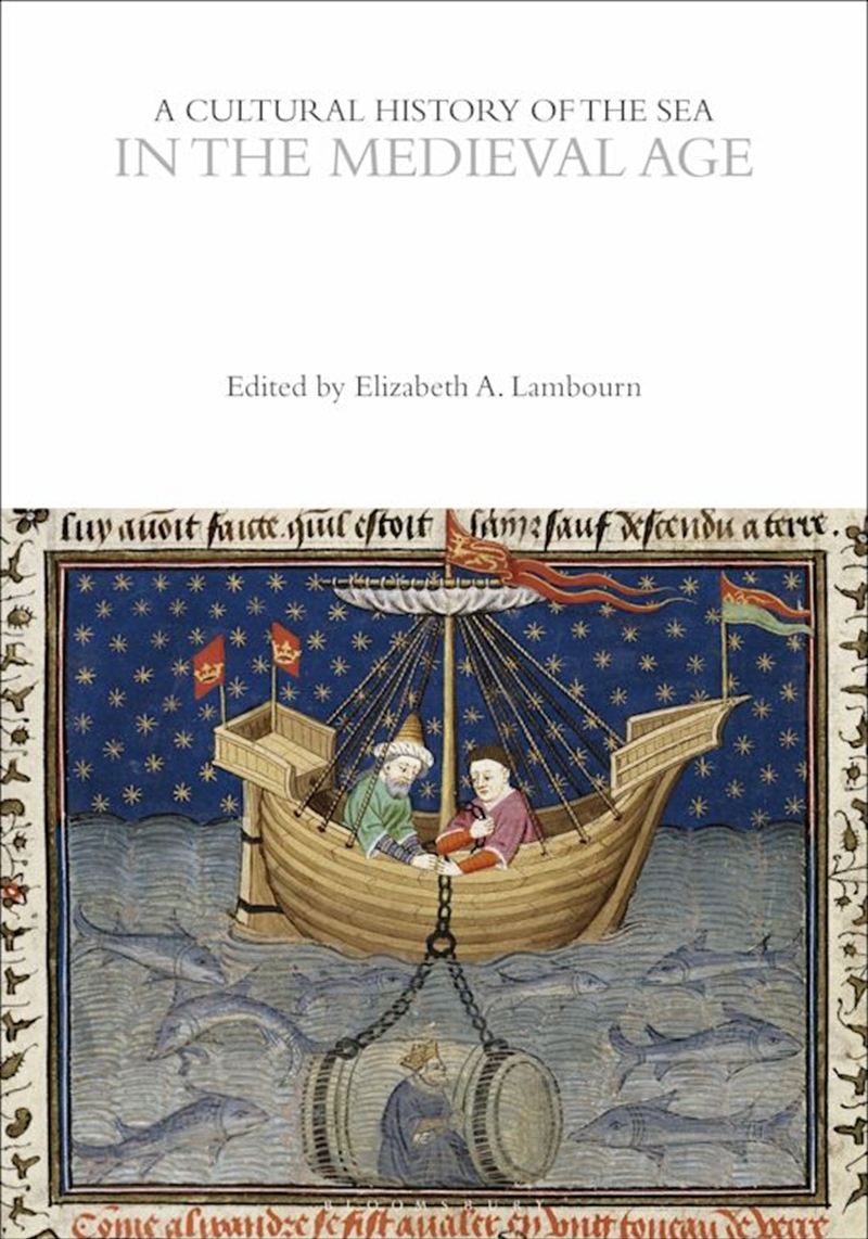 A Cultural History of the Sea in the Medieval Age/Product Detail/History