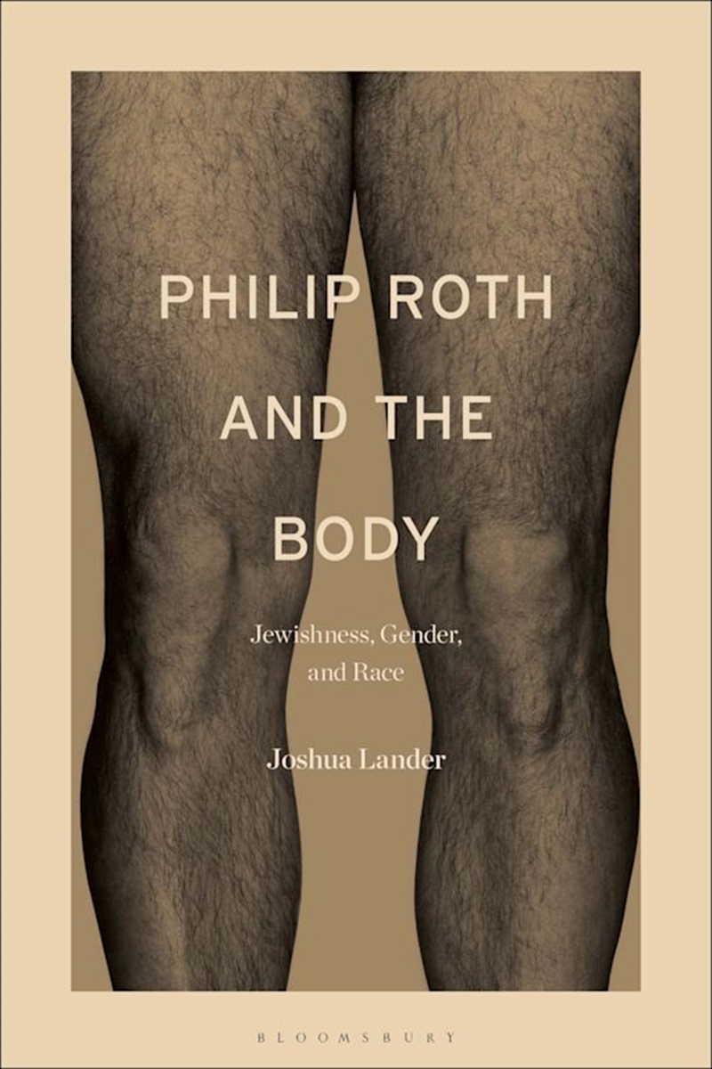 Philip Roth and the Body: Jewishness, Gender, and Race/Product Detail/Literature & Poetry