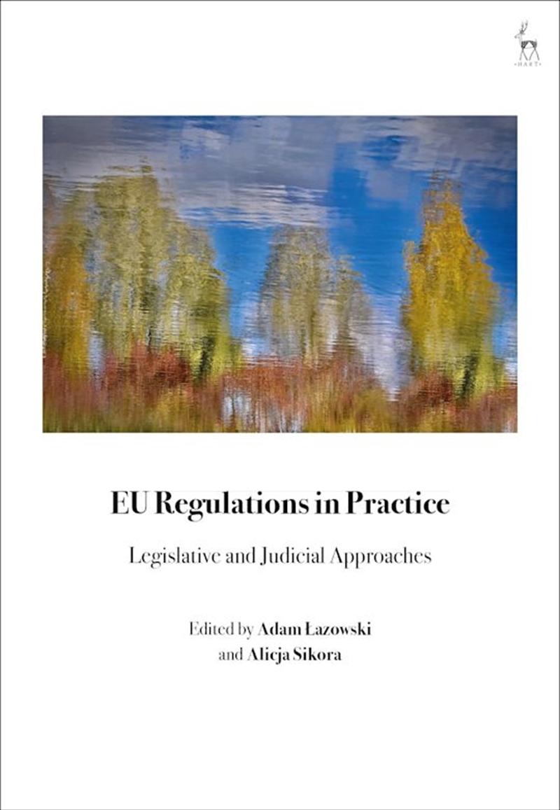 EU Regulations in Practice: Legislative and Judicial Approaches/Product Detail/Reading