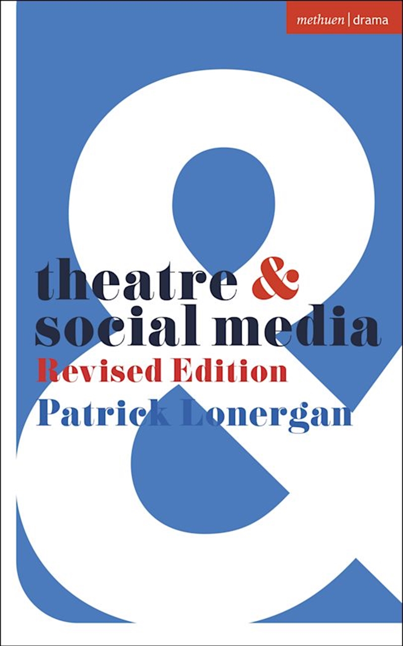 Theatre and Social Media: Revised Edition/Product Detail/Arts & Entertainment