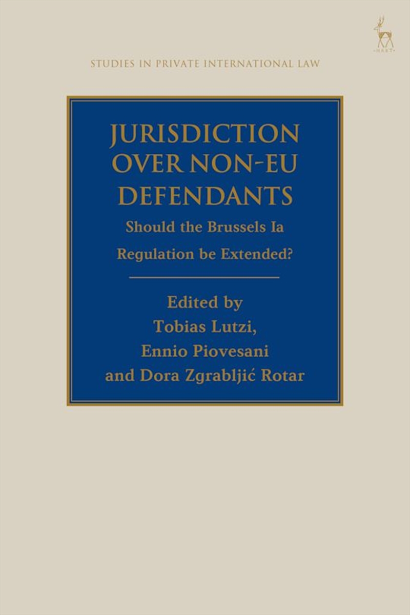 Jurisdiction Over Non-EU Defendants: Should the Brussels Ia Regulation be Extended?/Product Detail/Reading