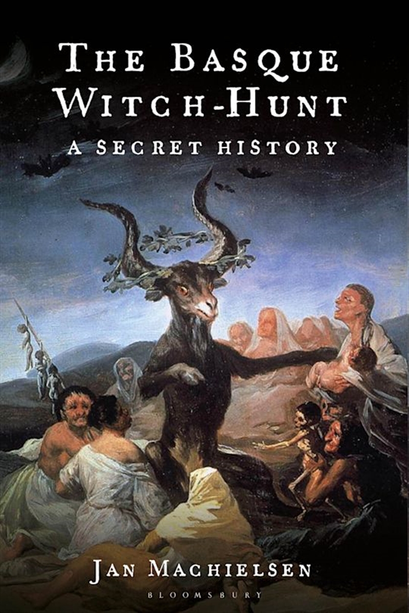 The Basque Witch-Hunt: A Secret History/Product Detail/History