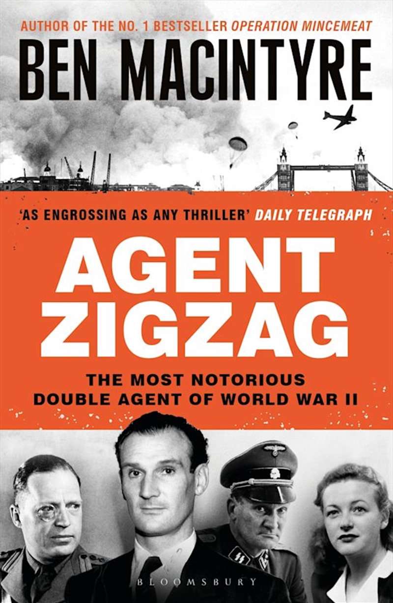 Agent Zigzag: The True Wartime Story of Eddie Chapman: Lover, Traitor, Hero, Spy/Product Detail/True Stories and Heroism