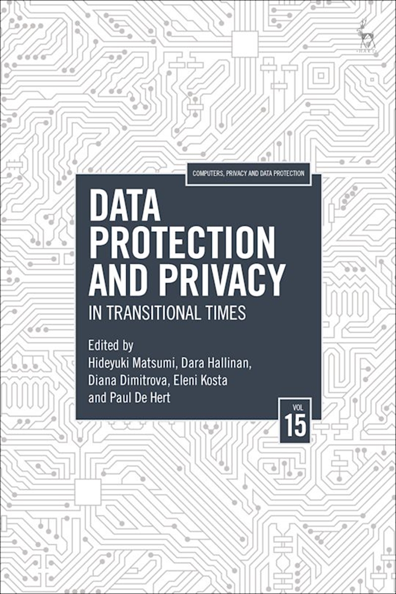 Data Protection and Privacy, Volume 15: In Transitional Times/Product Detail/Reading