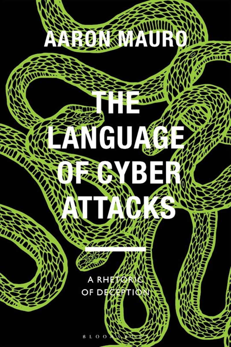 The Language of Cyber Attacks: A Rhetoric of Deception/Product Detail/Computing & IT