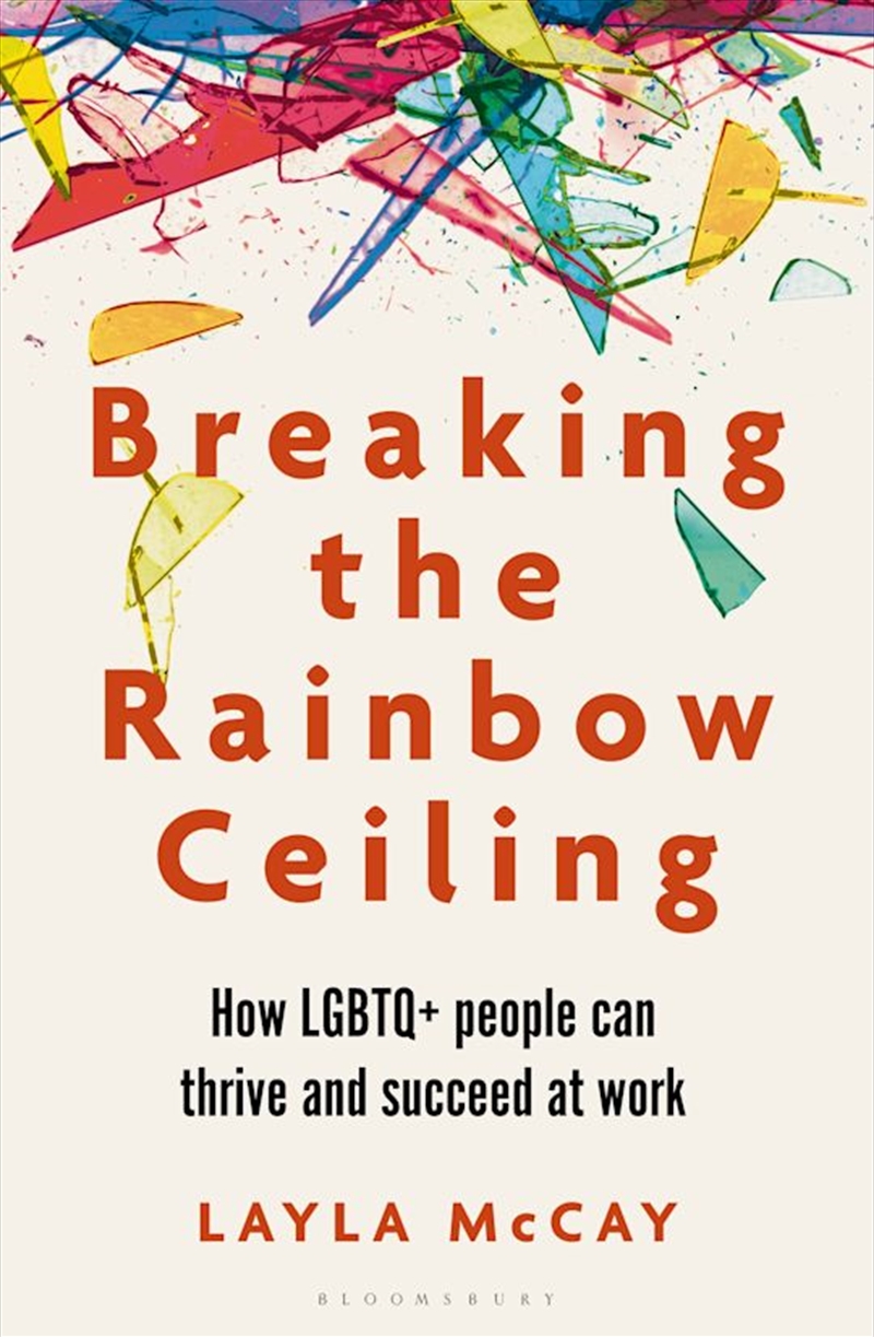 Breaking the Rainbow Ceiling: How LGBTQ+ people can thrive and succeed at work/Product Detail/Self Help & Personal Development