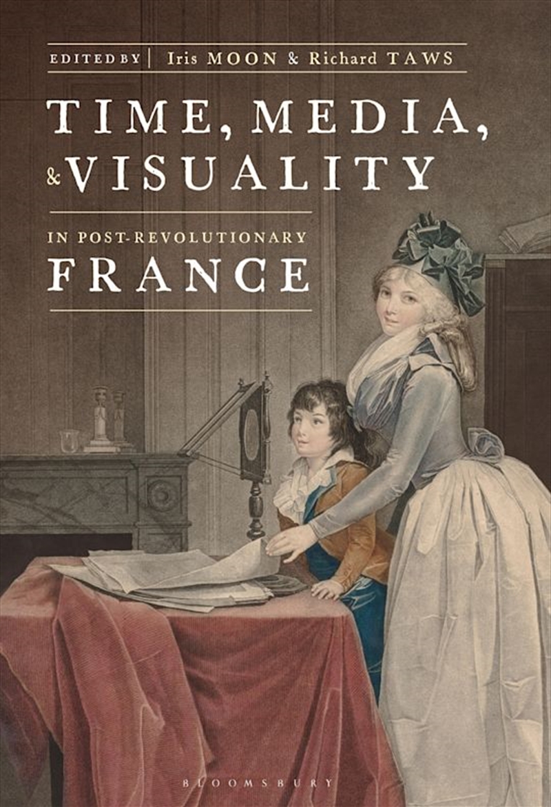 Time, Media, and Visuality in Post-Revolutionary France/Product Detail/Reading