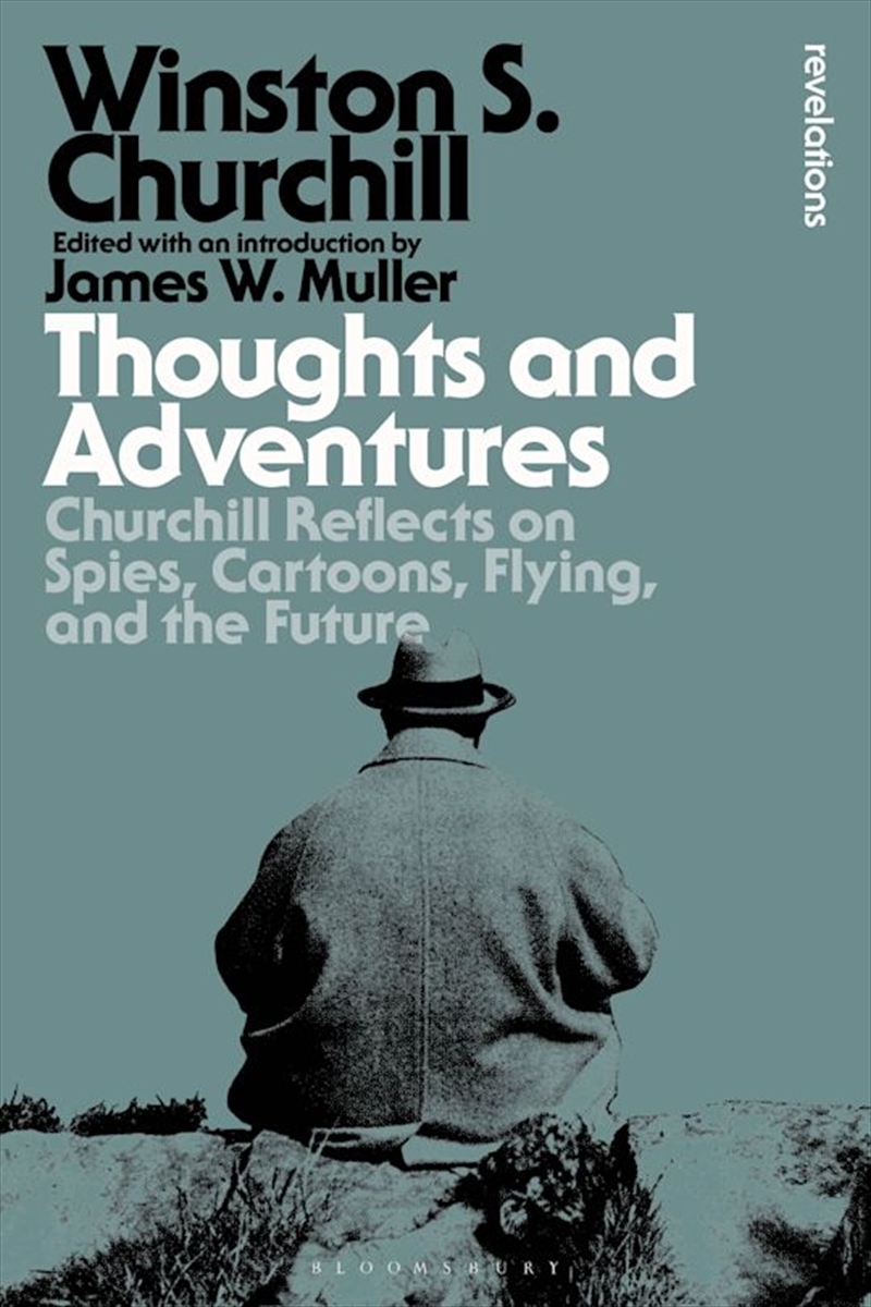 Thoughts and Adventures: Churchill Reflects on Spies, Cartoons, Flying and the Future/Product Detail/History