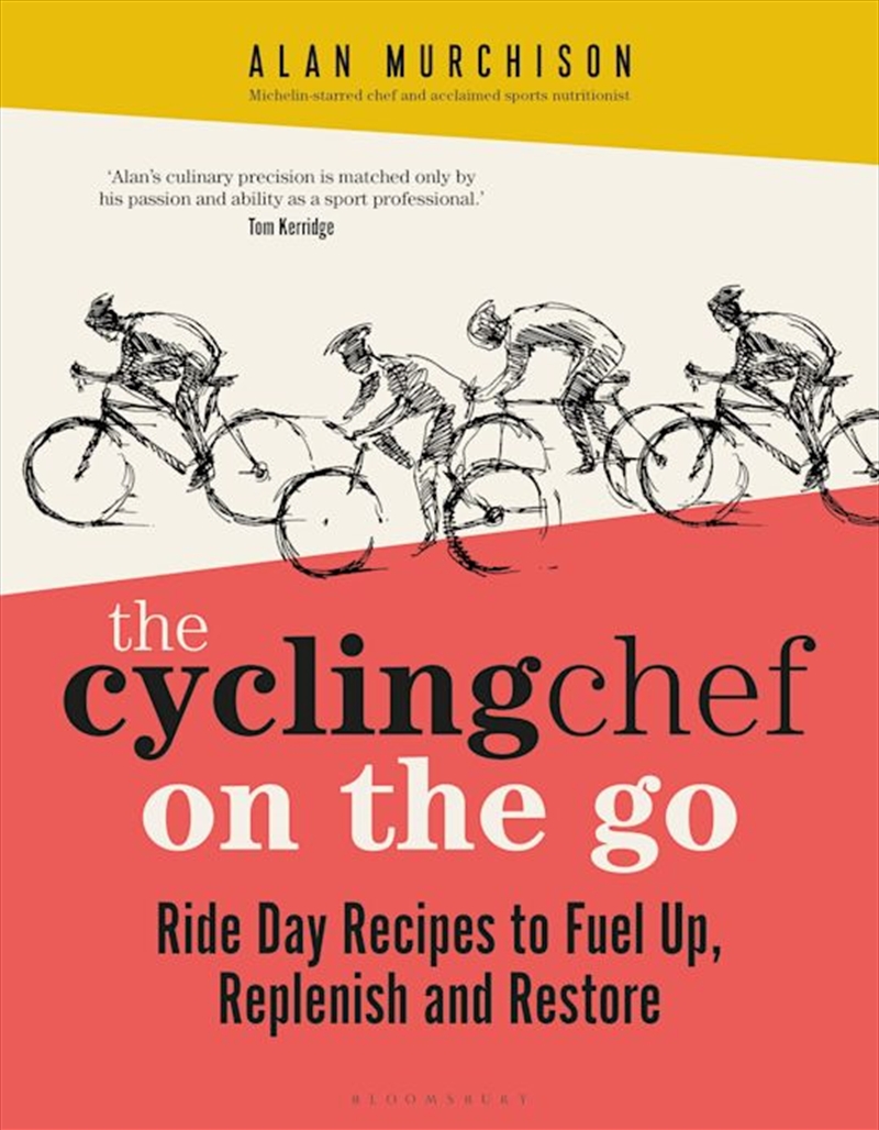 The Cycling Chef On the Go: Ride Day Recipes to Fuel Up, Replenish and Restore/Product Detail/Sport & Recreation