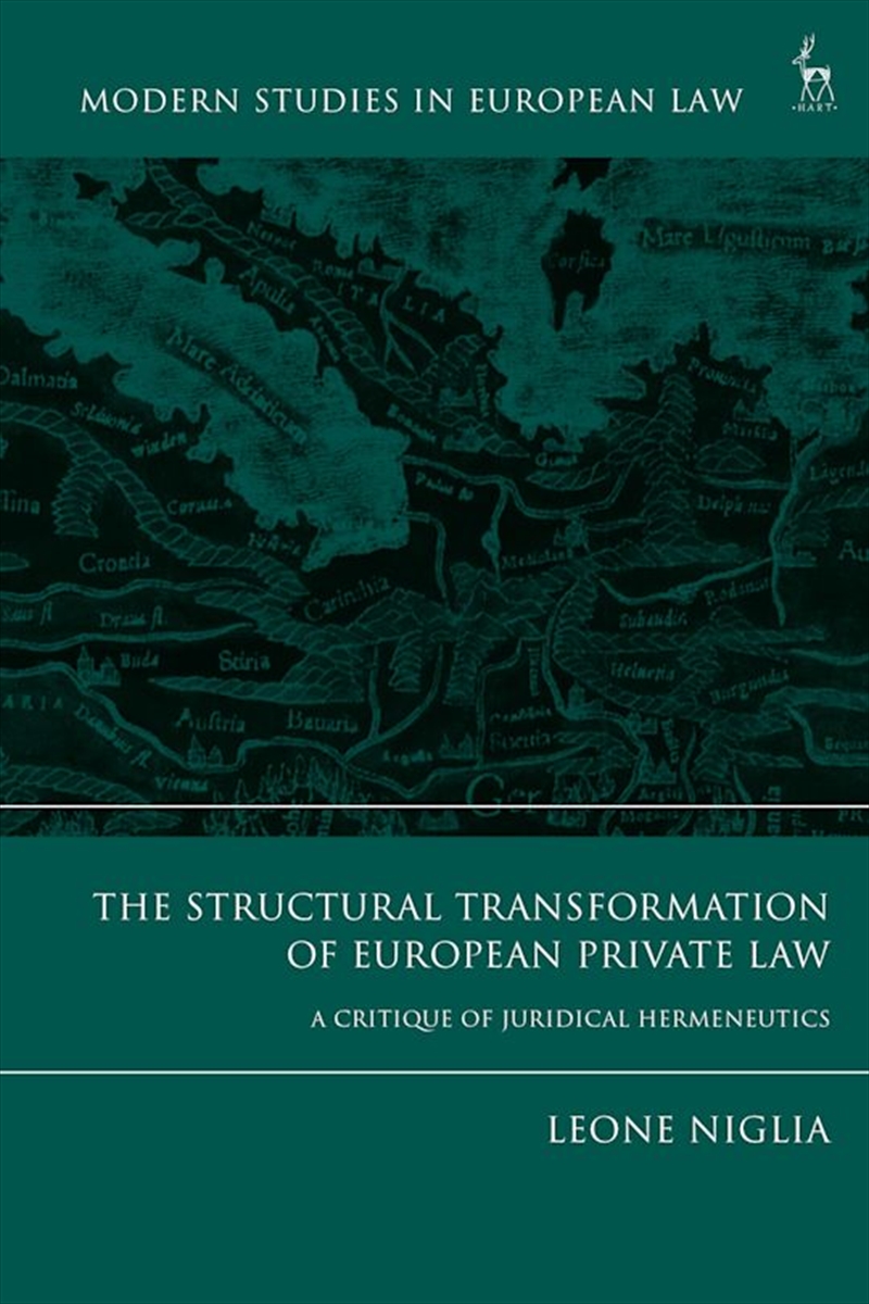 The Structural Transformation of European Private Law: A Critique of Juridical Hermeneutics/Product Detail/Reading