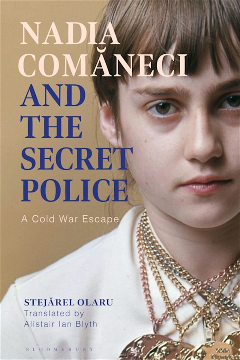 Nadia Comaneci and the Secret Police: A Cold War Escape/Product Detail/History