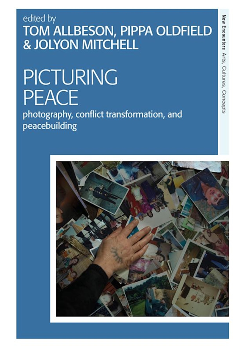 Picturing Peace: Photography, Conflict Transformation, and Peacebuilding/Product Detail/Reading