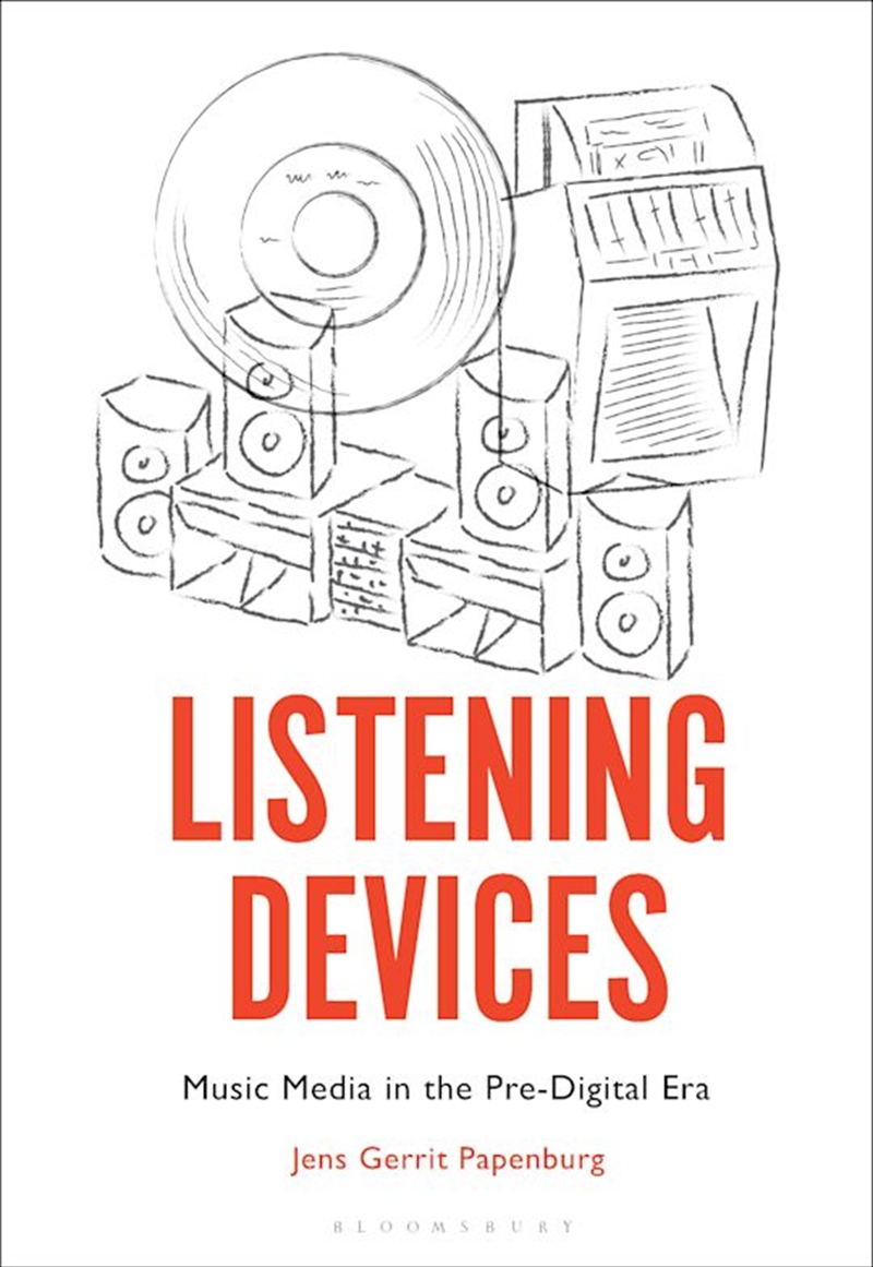 Listening Devices: Music Media in the Pre-Digital Era/Product Detail/Arts & Entertainment