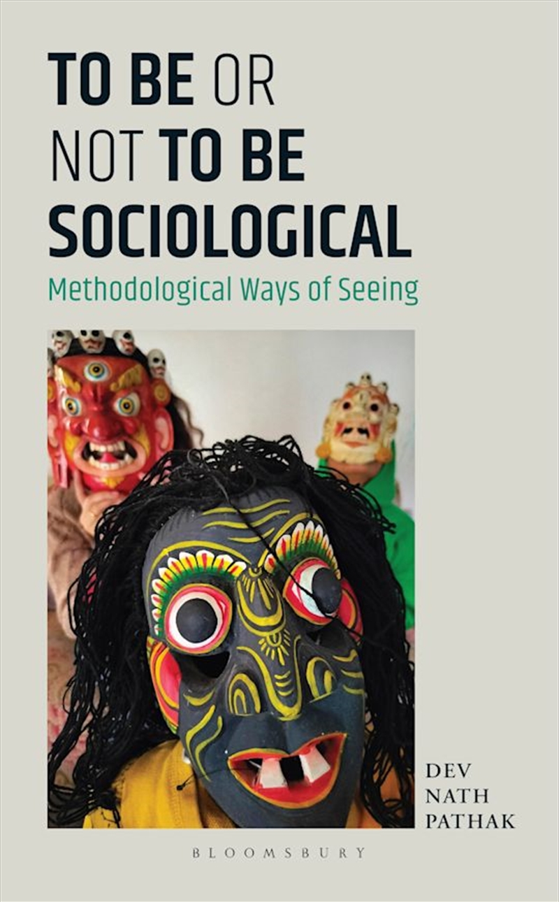 To Be or Not to Be Sociological: Methodological Ways of Seeing/Product Detail/Society & Culture