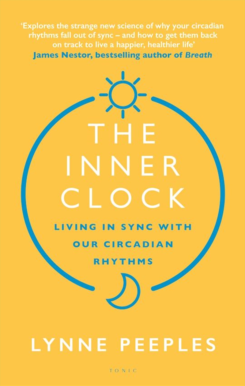 The Inner Clock: Living in Sync With Our Circadian Rhythms/Product Detail/Science