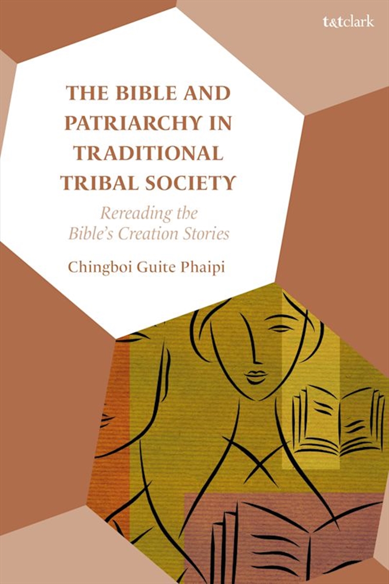 The Bible and Patriarchy in Traditional Tribal Society: Re-reading the Bible's Creation Stories/Product Detail/Religion & Beliefs