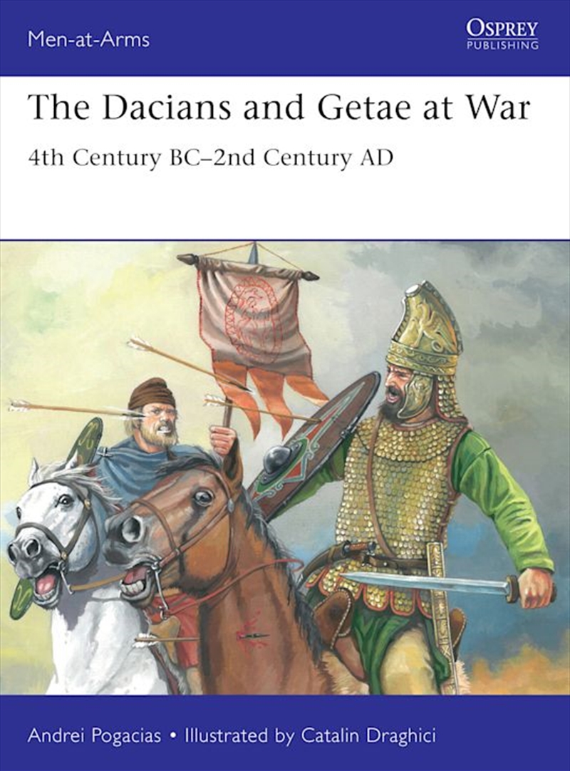 The Dacians and Getae at War: 4th Century BC- 2nd Century AD/Product Detail/History