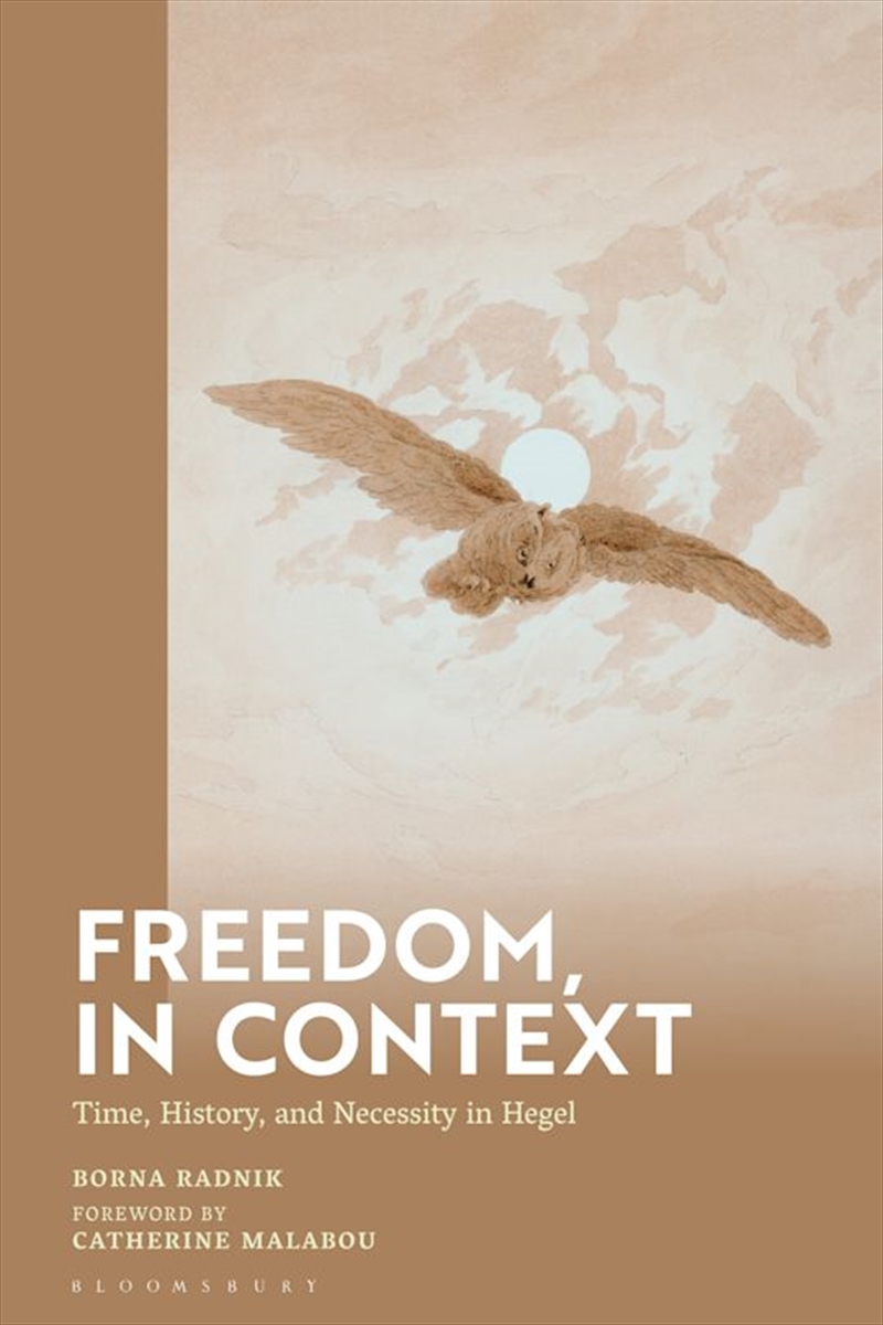 Freedom, in Context: Time, History, and Necessity in Hegel/Product Detail/Reading