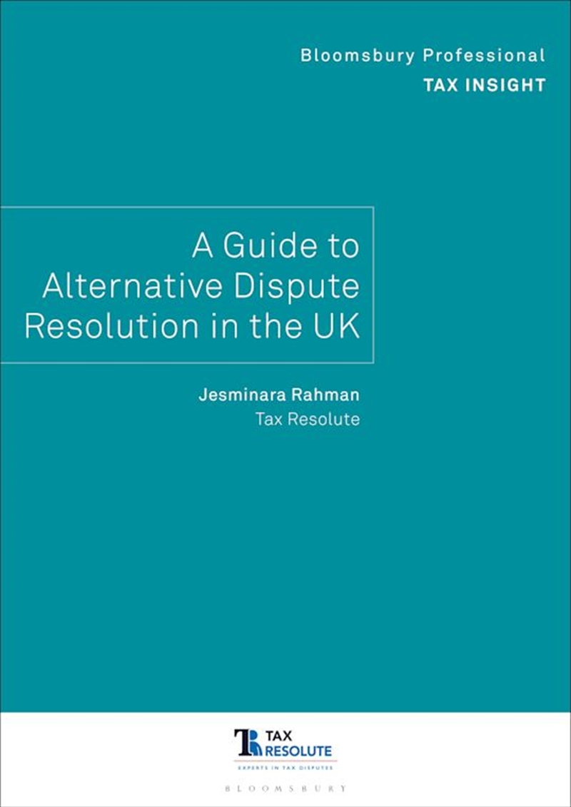 Bloomsbury Professional Tax Insight: A Guide to Alternative Dispute Resolution in the UK/Product Detail/Reading