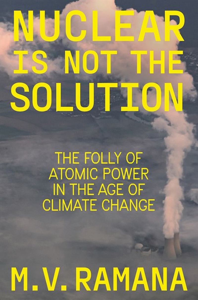 Not A Solution: Nuclear Power, Climate Change, and Political Economy/Product Detail/Animals & Nature