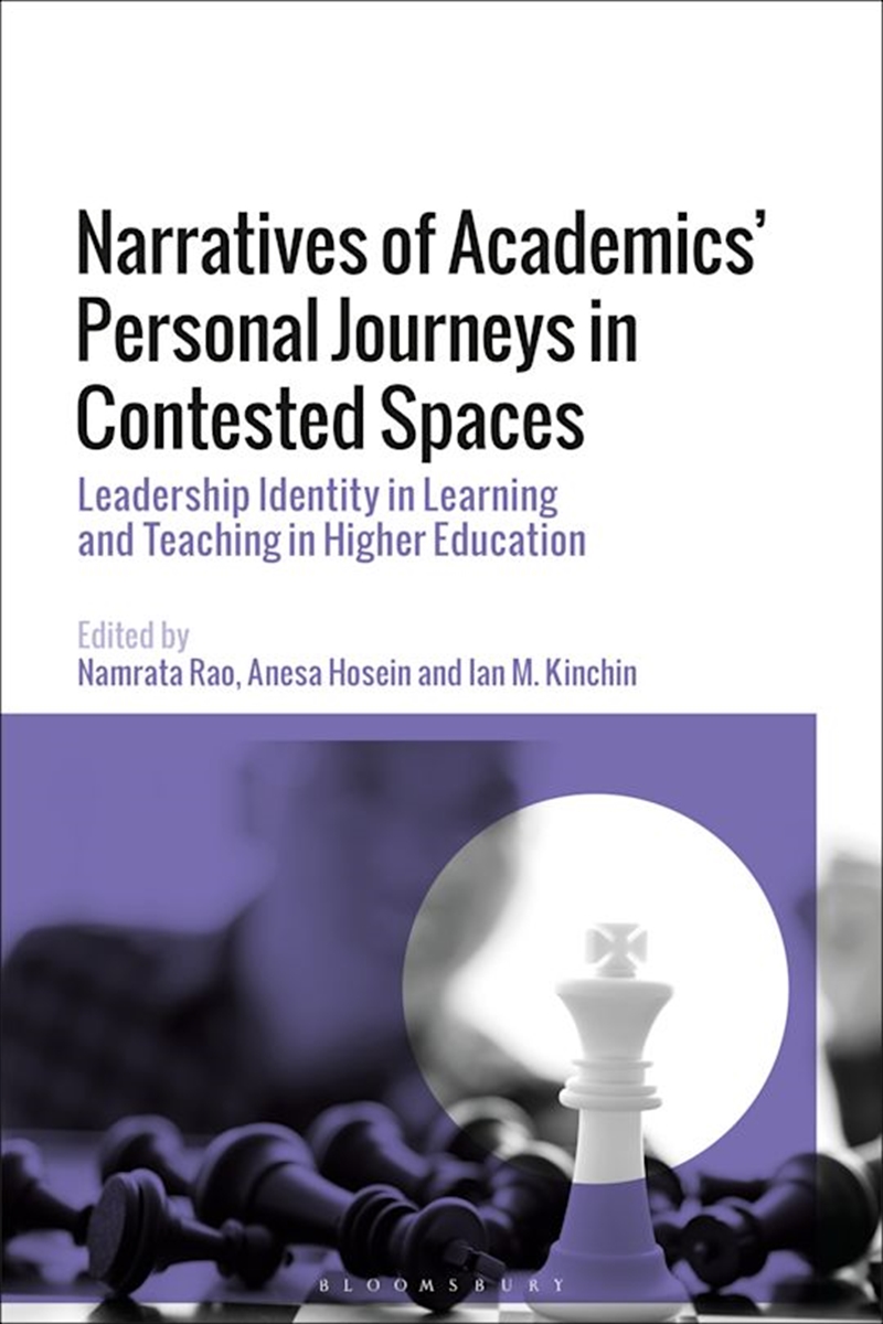 Narratives of Academics' Personal Journeys in Contested Spaces: Leadership Identity in Learning and/Product Detail/Reading