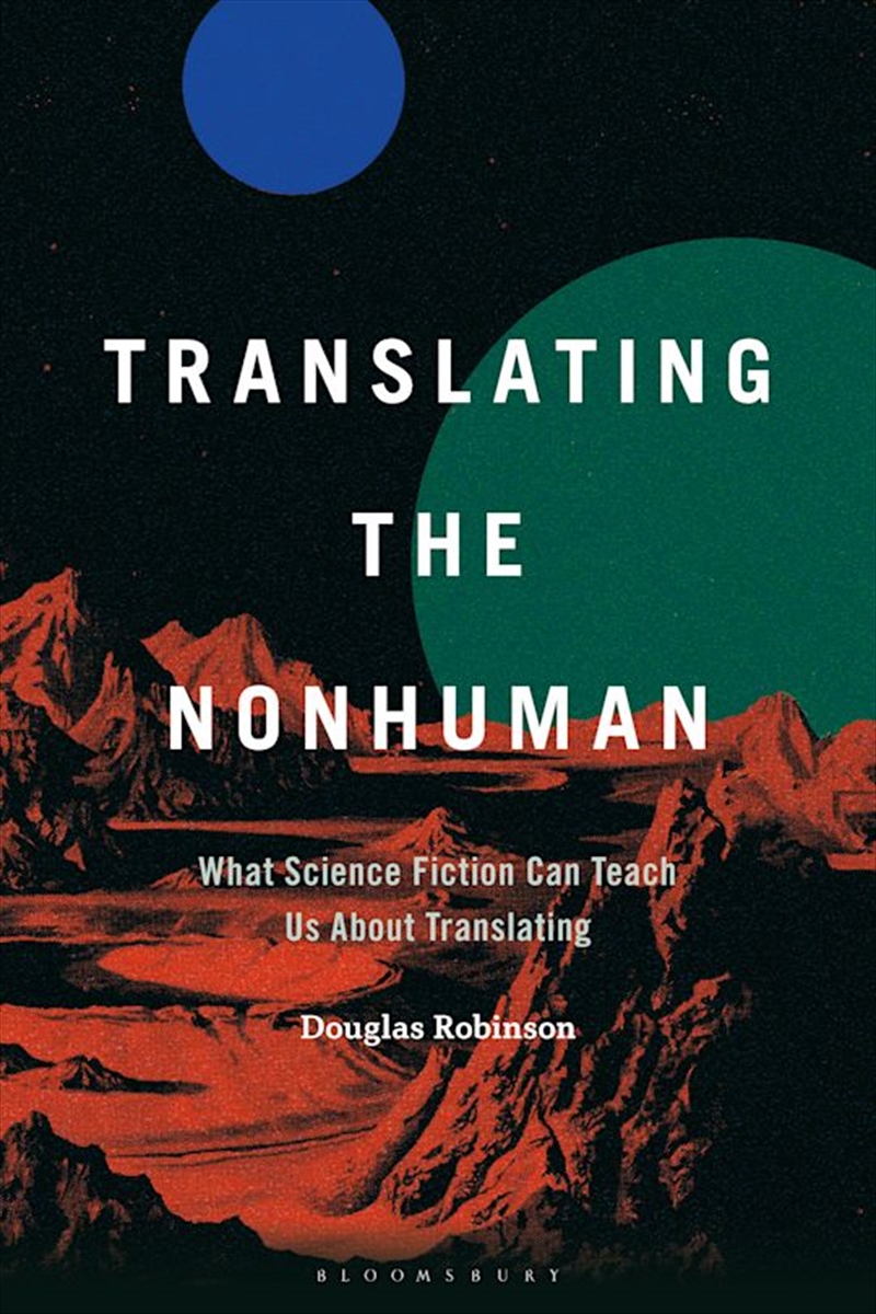 Translating the Nonhuman: What Science Fiction Can Teach Us About Translating/Product Detail/Literature & Poetry