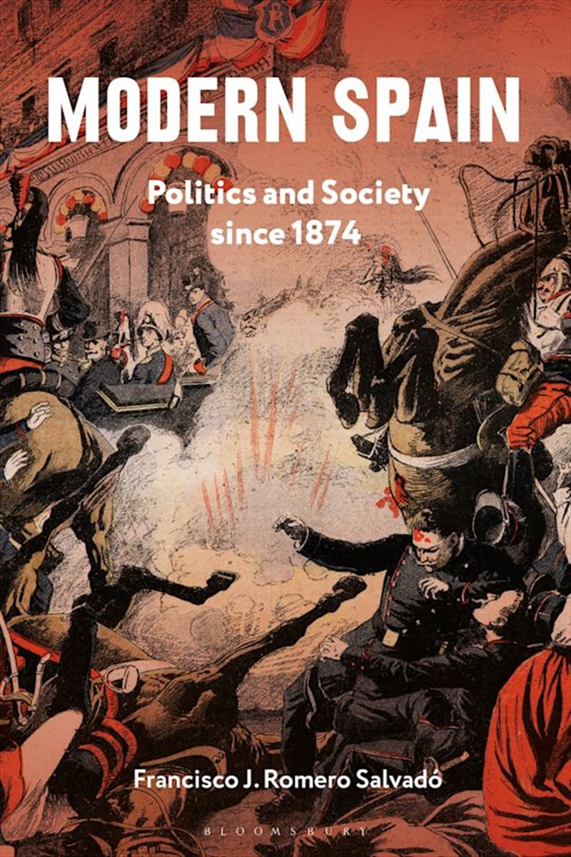 Modern Spain: Politics and Society since 1874/Product Detail/History