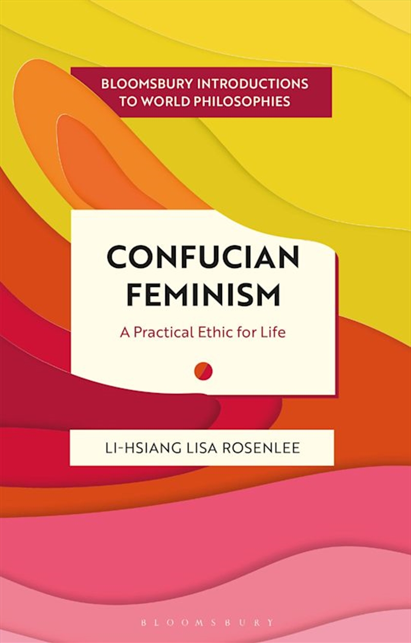 Confucian Feminism: A Practical Ethic for Life/Product Detail/Religion & Beliefs