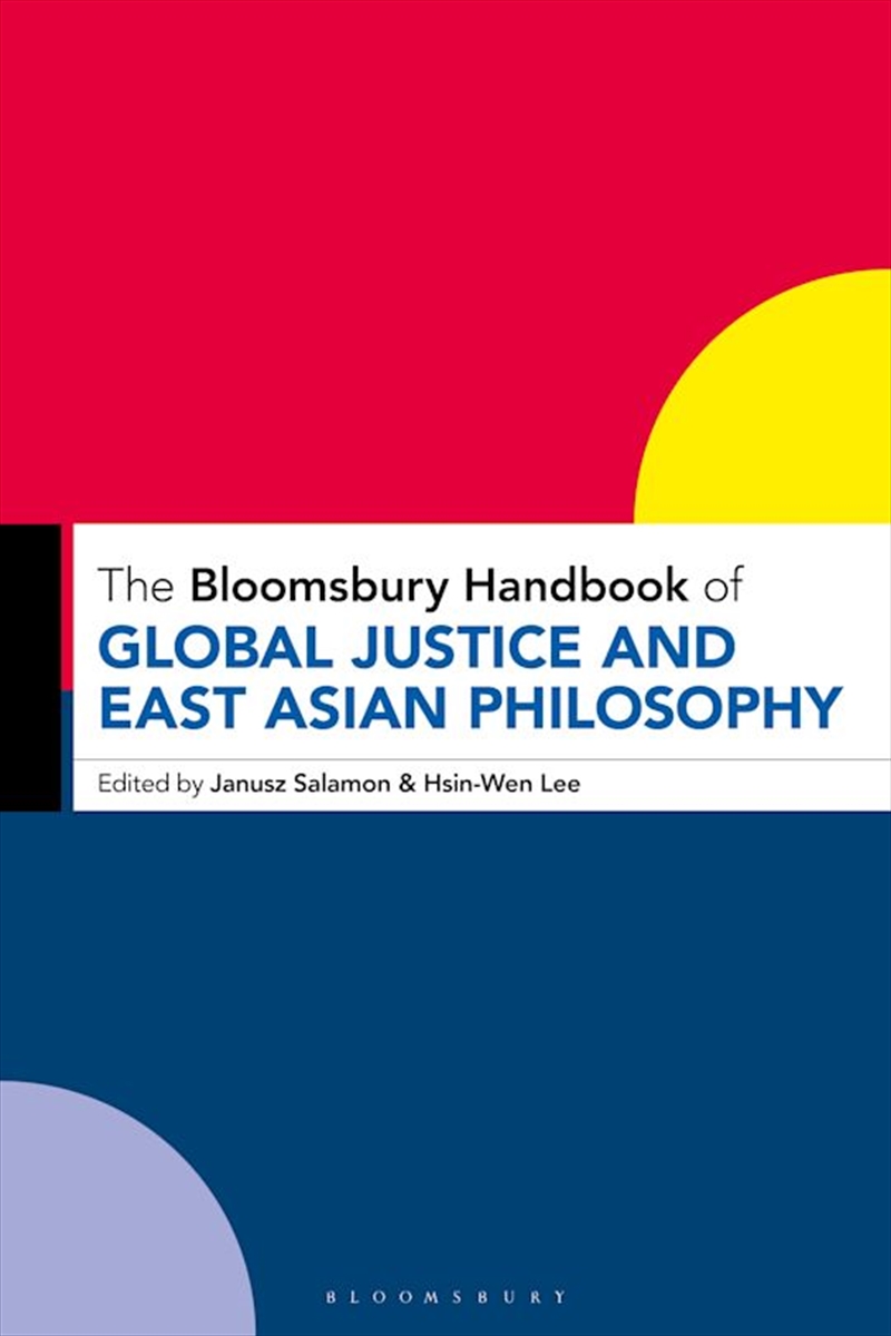 The Bloomsbury Handbook of Global Justice and East Asian Philosophy/Product Detail/Reading