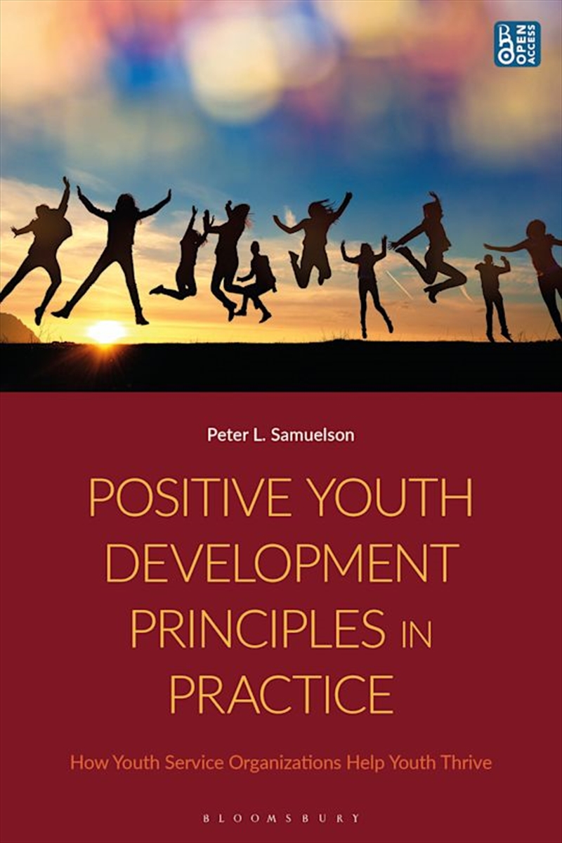 Positive Youth Development Principles in Practice: How Youth Service Organizations Help Youth Thrive/Product Detail/Reading