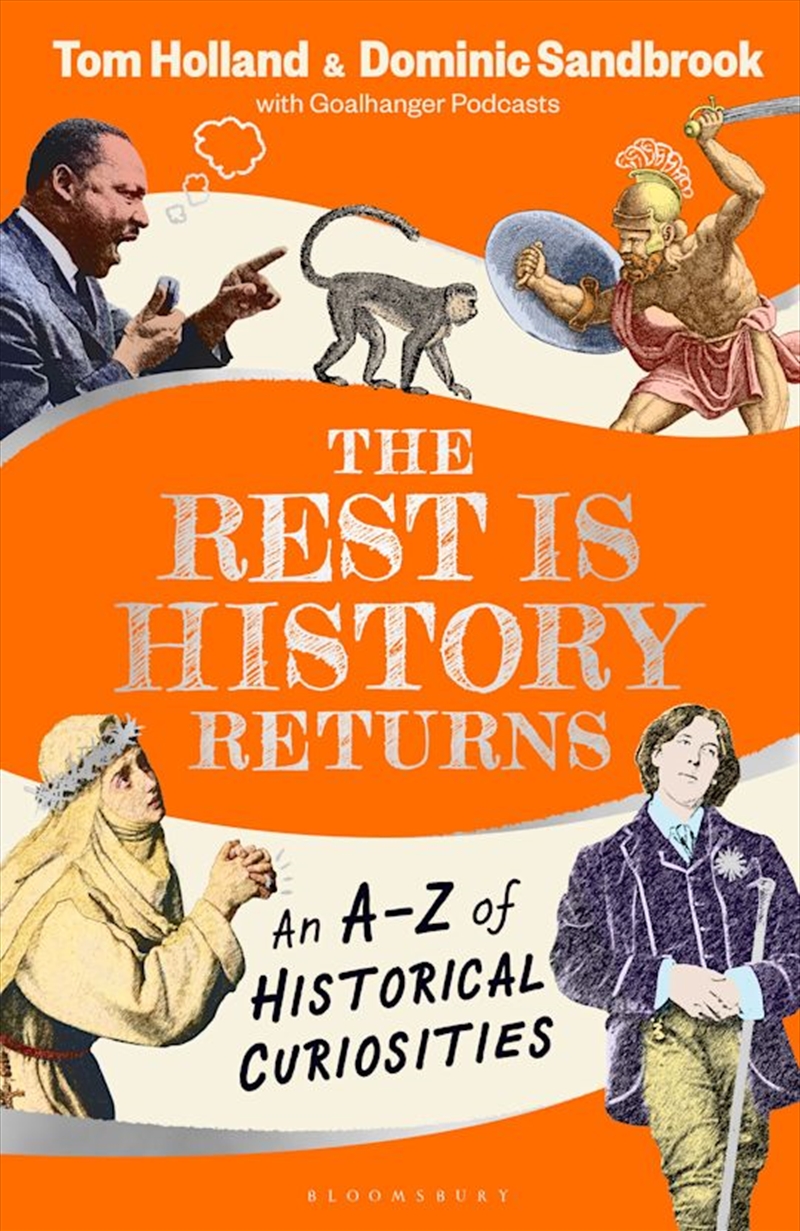 The Rest is History Returns: An A-Z of Historical Curiosities/Product Detail/History