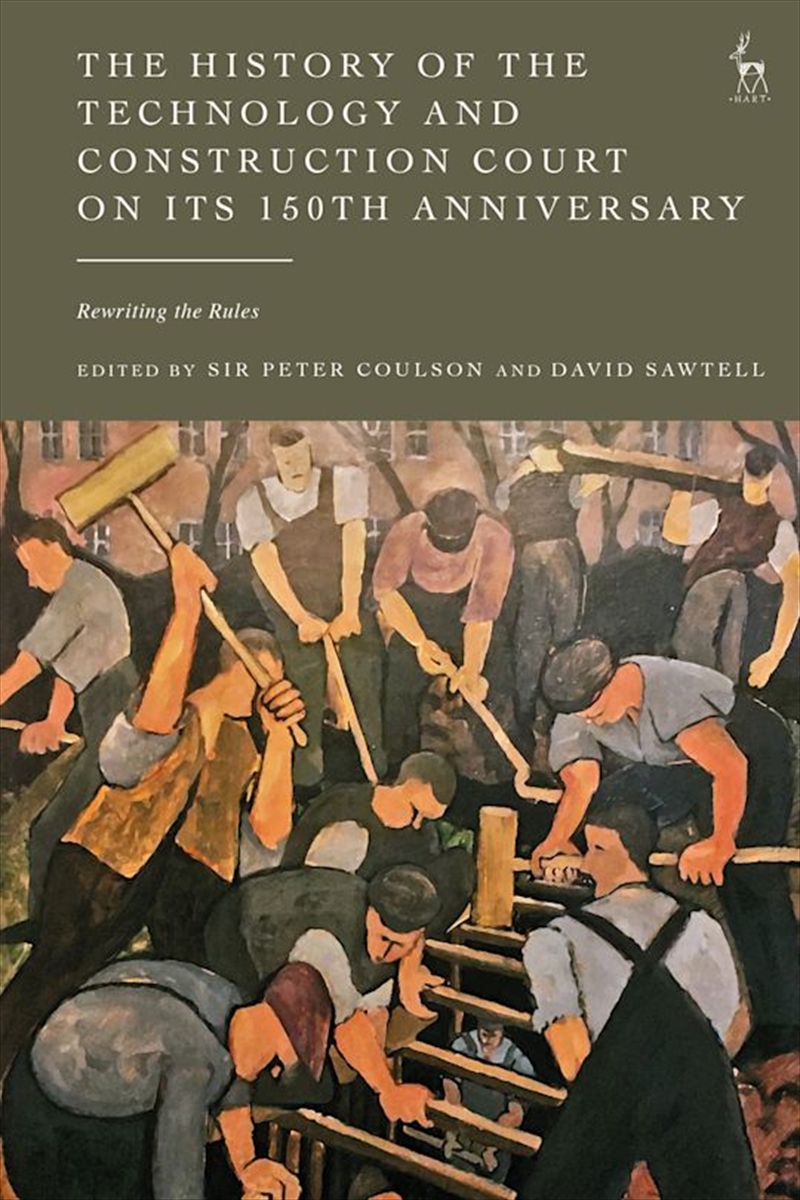 The History of the Technology and Construction Court on Its 150th Anniversary: Rewriting the Rules/Product Detail/Reading