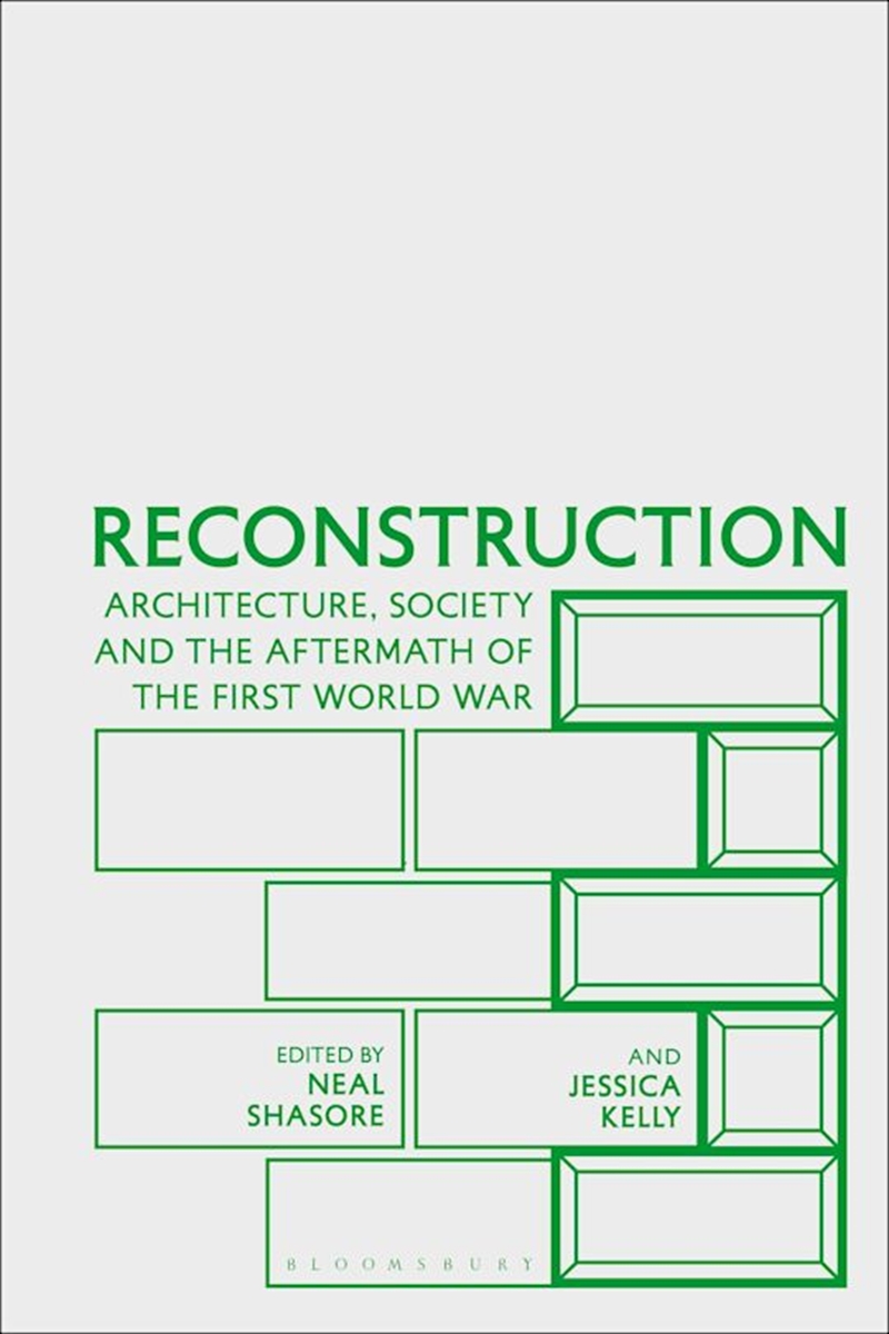 Reconstruction: Architecture, Society and the Aftermath of the First World War/Product Detail/Reading