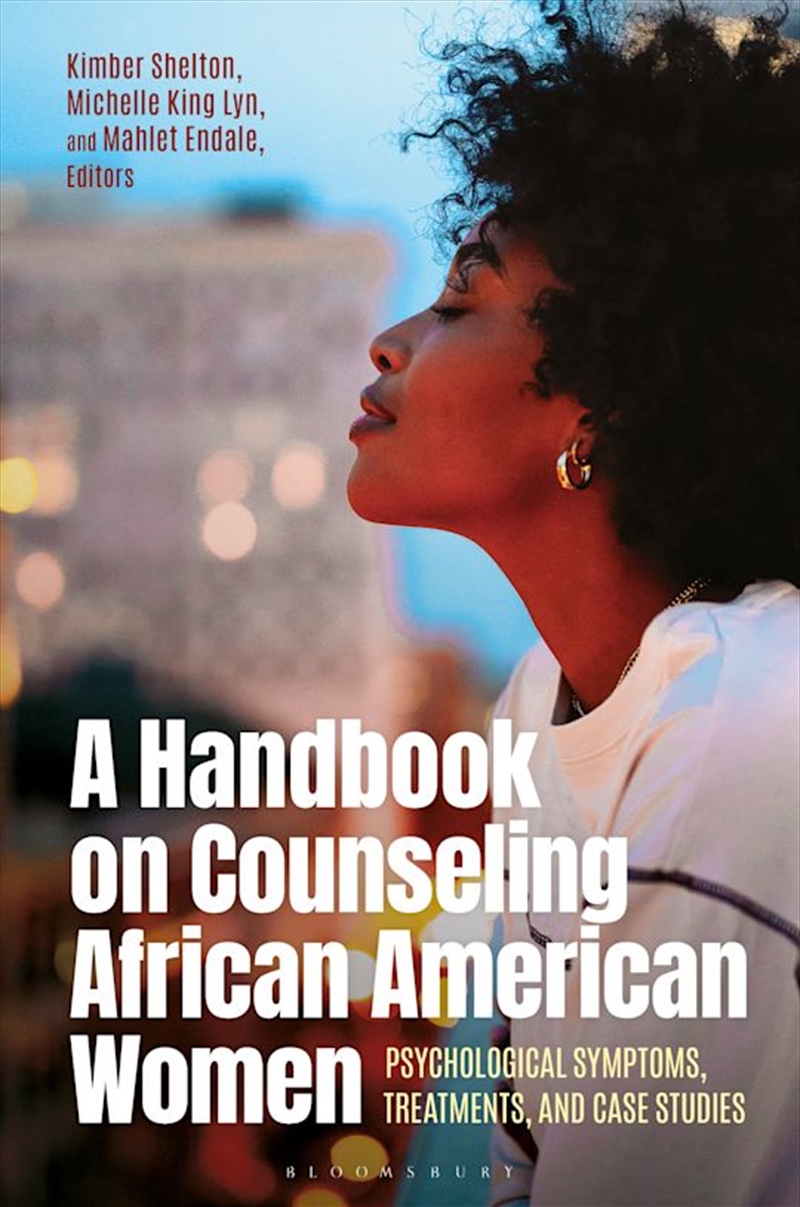 A Handbook on Counseling African American Women: Psychological Symptoms, Treatments, and Case Studie/Product Detail/Family & Health