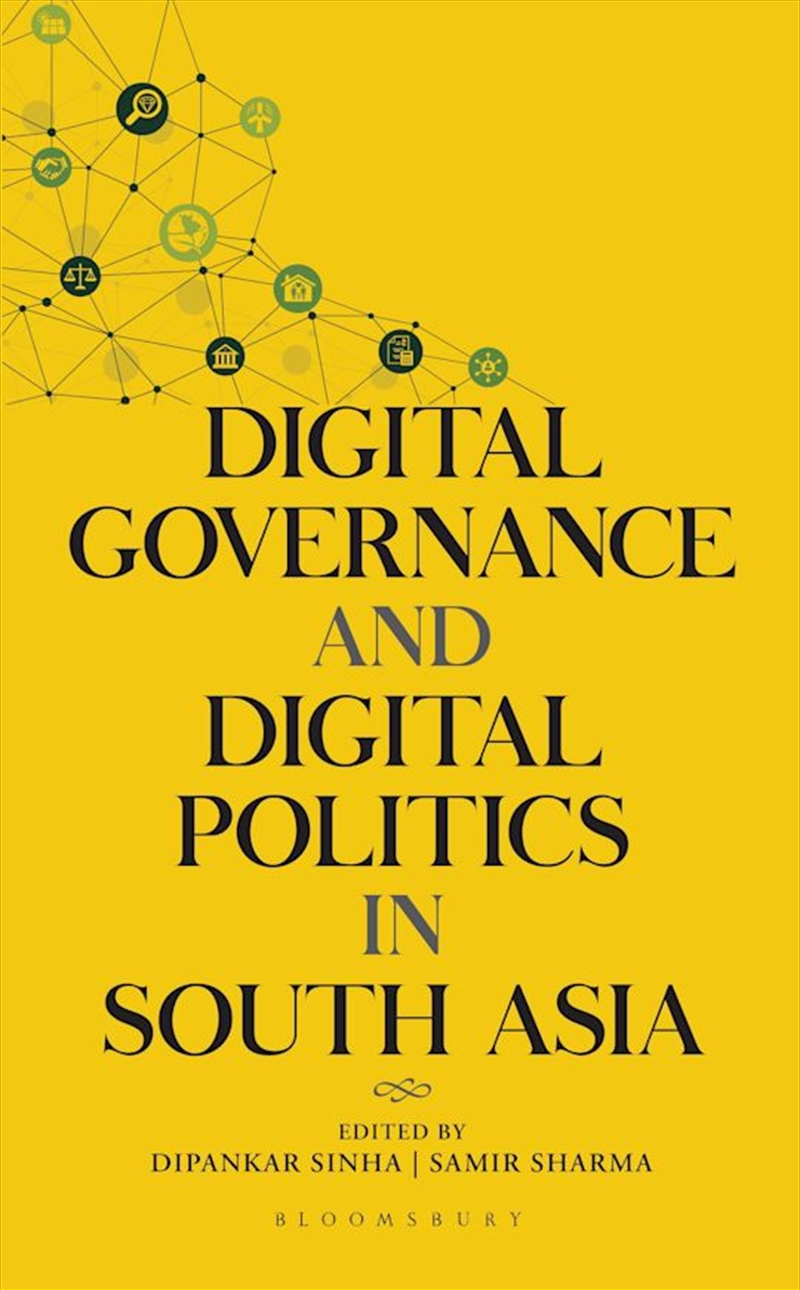 Digital Governance and Digital Politics in South Asia/Product Detail/Society & Culture