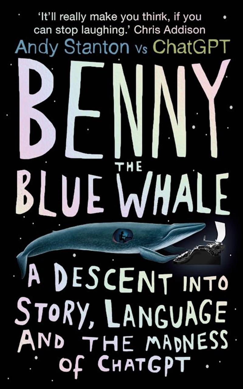 Benny the Blue Whale: A Descent into Story, Language and the Madness ofChatGPT/Product Detail/Reading