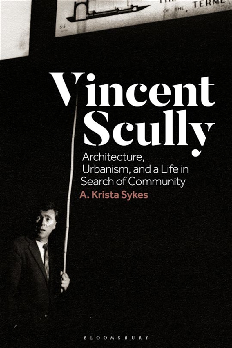 Vincent Scully: Architecture, Urbanism, and a Life in Search of Community/Product Detail/Reading