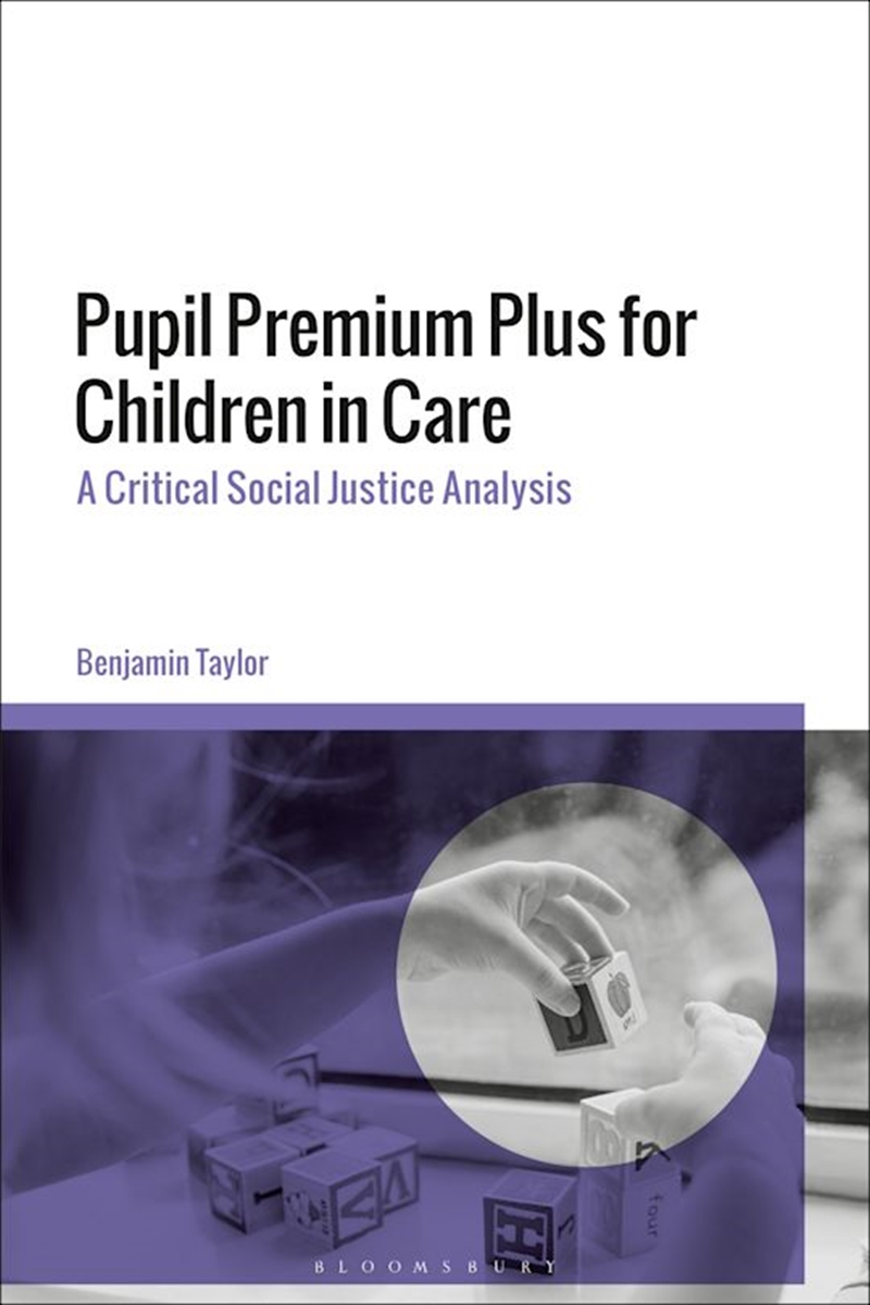 Pupil Premium Plus for Children in Care: A Critical Social Justice Analysis/Product Detail/Reading