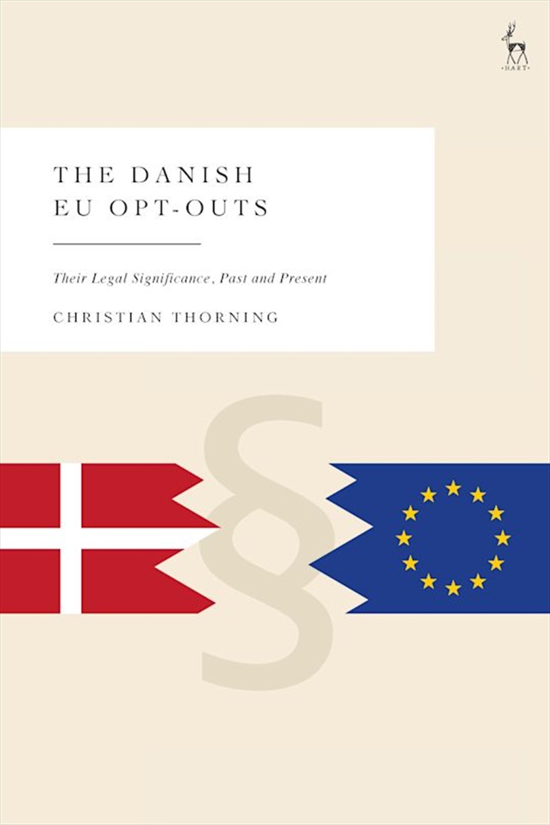 The Danish EU Opt-Outs: Their Legal Significance, Past and Present/Product Detail/Reading