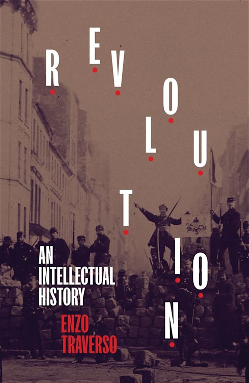 Revolution: An Intellectual History/Product Detail/History