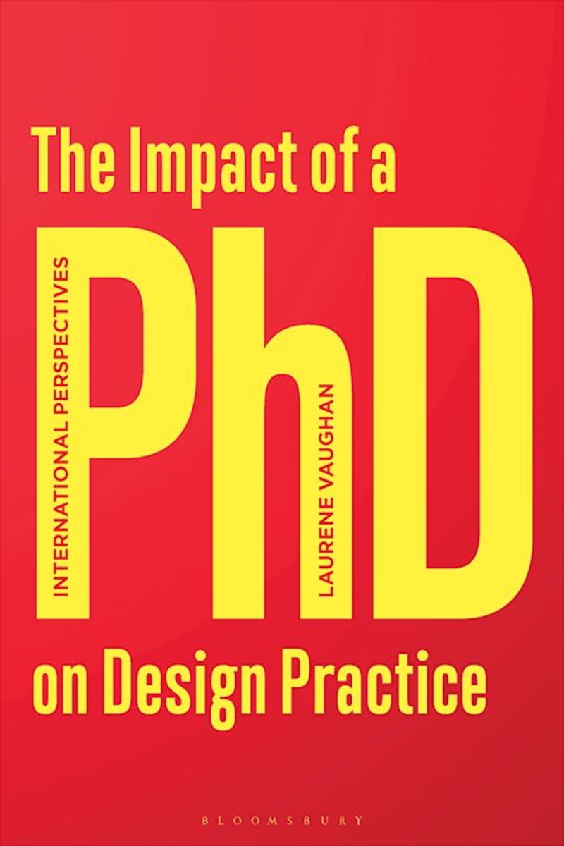 The Impact of a PhD on Design Practice: International Perspectives/Product Detail/Reading