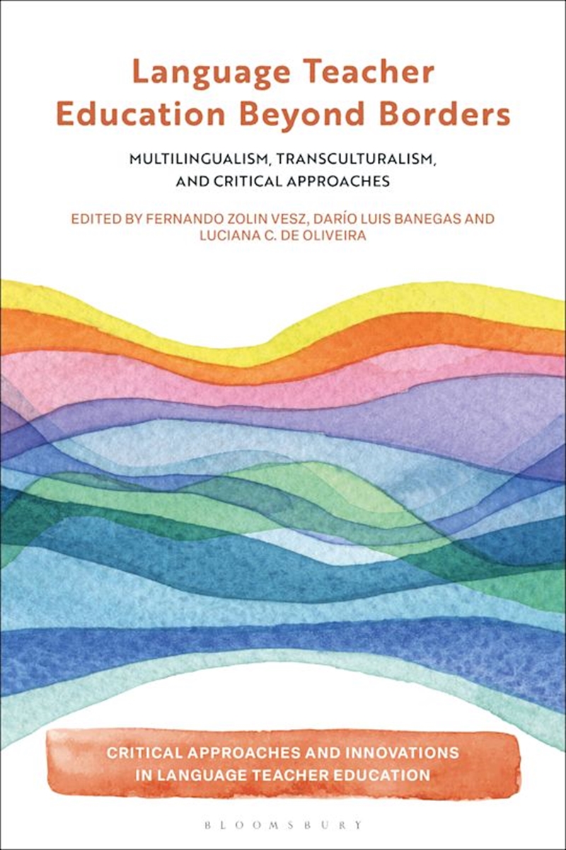 Language Teacher Education Beyond Borders: Multilingualism, Transculturalism, and Critical Approache/Product Detail/Language & Linguistics