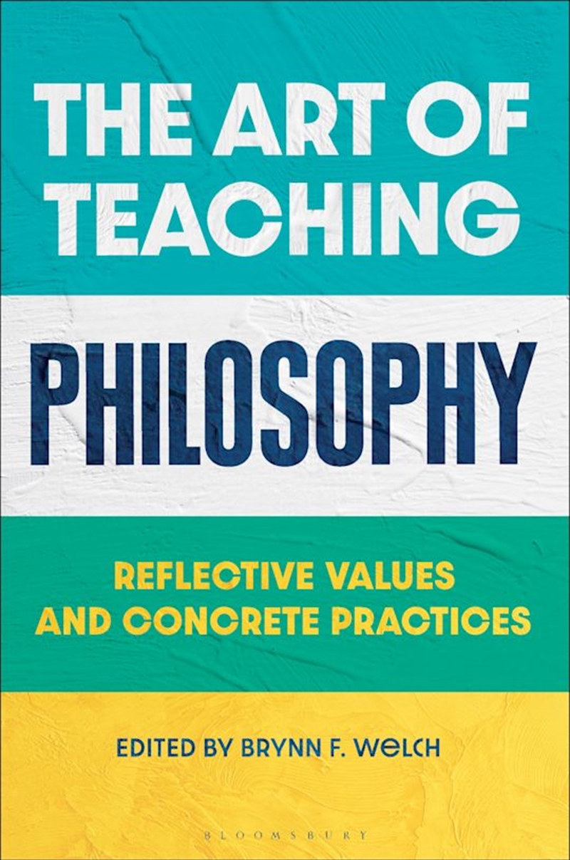 The Art of Teaching Philosophy: Reflective Values and Concrete Practices/Product Detail/Reading