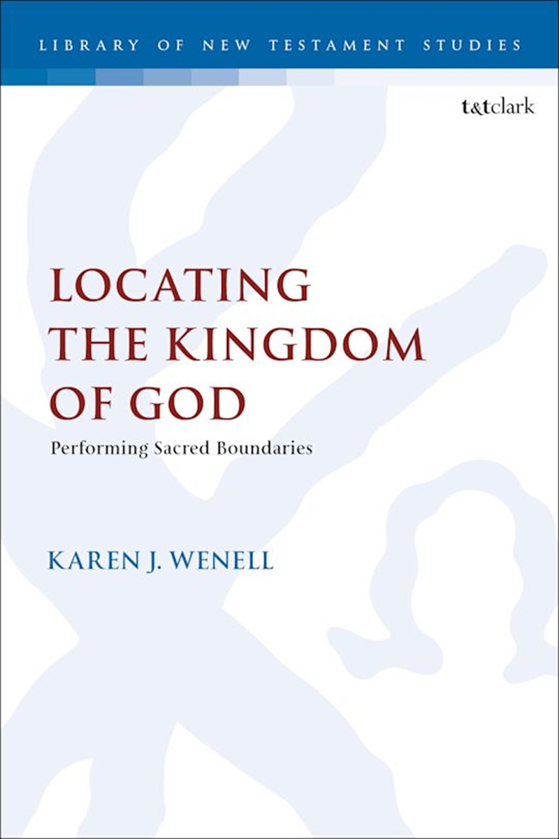 Locating the Kingdom of God: Performing Sacred Boundaries/Product Detail/Religion & Beliefs