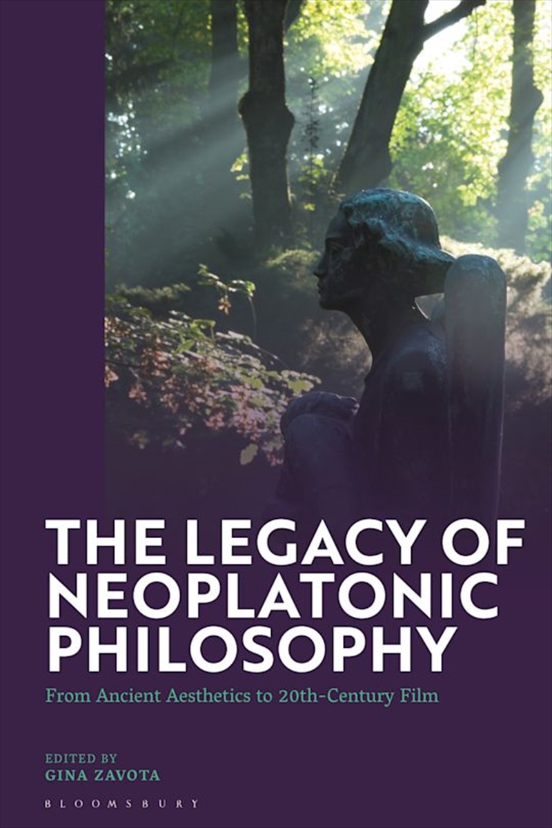 The Legacy of Neoplatonic Philosophy: From Ancient Aesthetics to 20th-Century Film/Product Detail/Reading