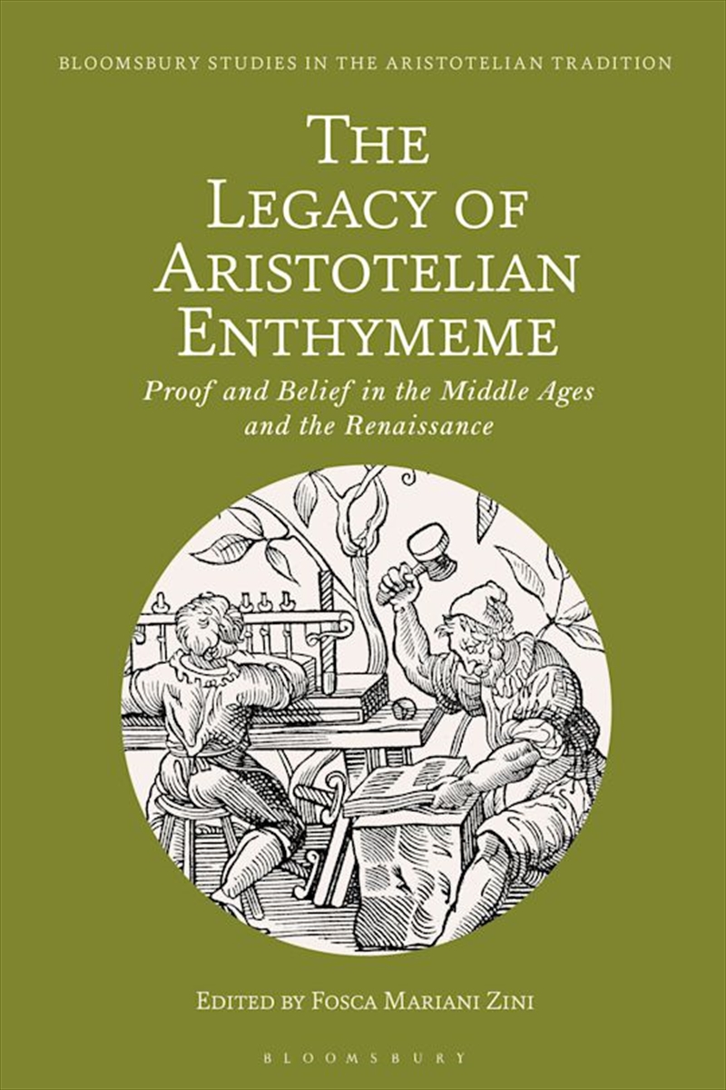 The Legacy of Aristotelian Enthymeme: Proof and Belief in the Middle Ages and the Renaissance/Product Detail/Reading