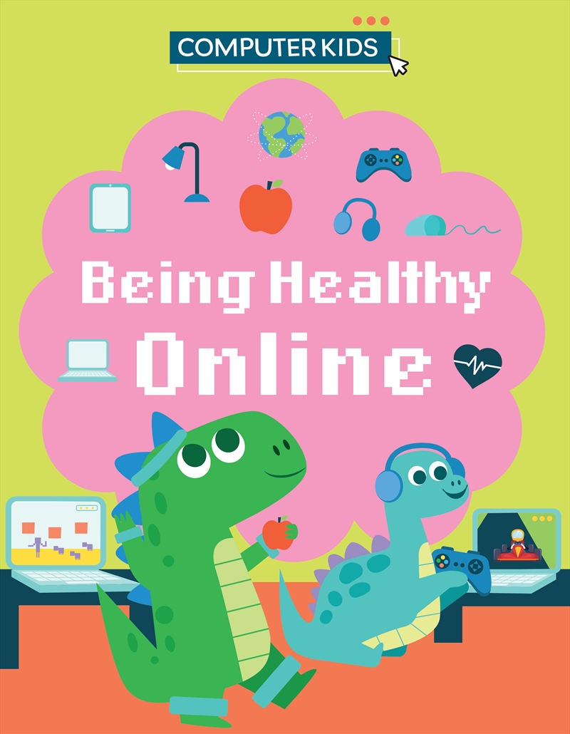 Computer Kids: Being Healthy Online/Product Detail/Children