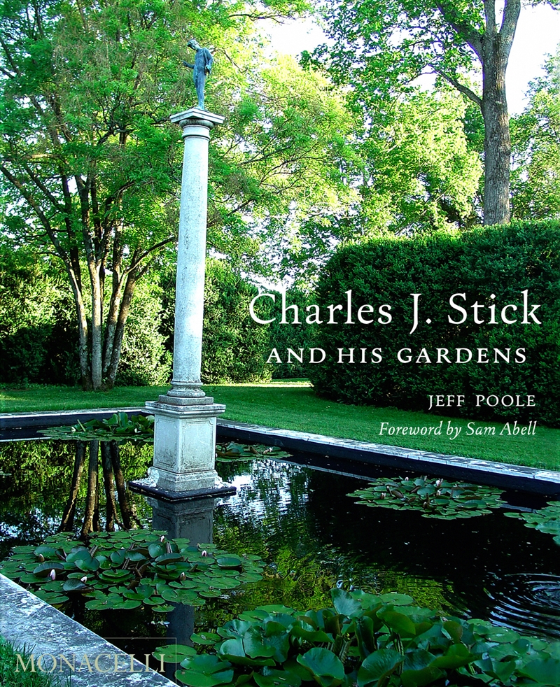 Charles J. Stick and His Gardens/Product Detail/Gardening