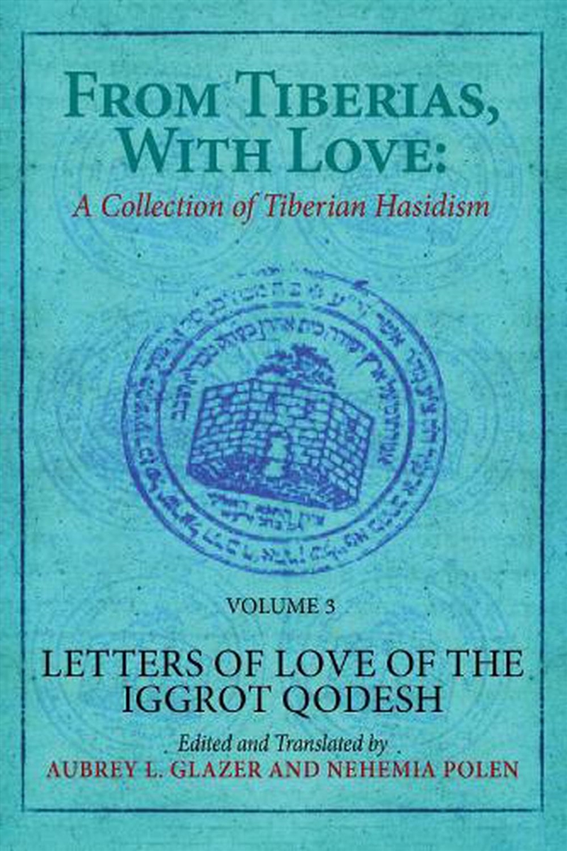 From Tiberias, with Love: A Collection of Tiberian Hasidism. Volume 3/Product Detail/Religion & Beliefs