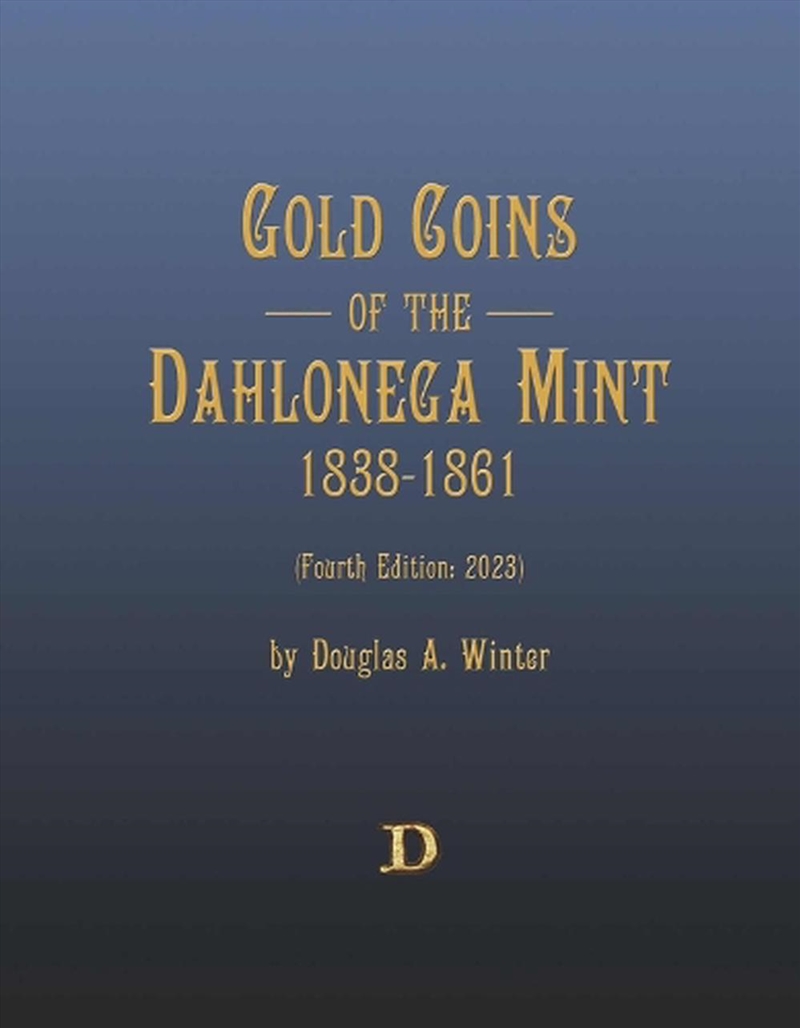 Gold Coins of the Dahlonega Mint 1838-1861/Product Detail/Reading